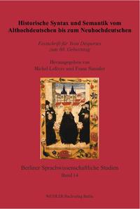 Historische Syntax und Semantik vom Althochdeutschen bis zum Neuhochdeutschen