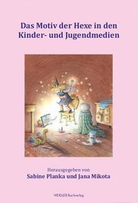 Das Motiv der Hexe in den Kinder- und Jugendmedien