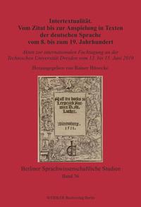 Intertextualität. Vom Zitat bis zur Anspielung in Texten der deutschen Sprache vom 8. bis zum 19. Jahrhundert