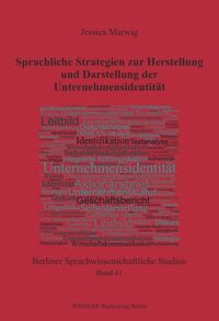 Sprachliche Strategien zur Herstellung und Darstellung der Unternehmensidentität