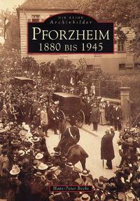 Pforzheim 1880 bis 1945