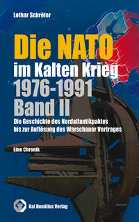 Die NATO im Kalten Krieg 1976-1991, Band II