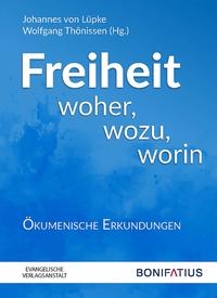 Freiheit woher, wozu, worin
