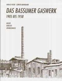 Das Bassumer Gaswerk 1905 bis 1958