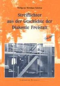 Streiflichter aus der Geschichte der Diakonie Freistatt