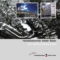 125 Jahre Handelskammer beider Basel