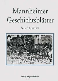 Mannheimer Geschichtsblätter. Neue Folge. Ein historisches Jahrbuch... / Mannheimer Geschichtsblätter. Neue Folge. Ein historisches Jahrbuch...