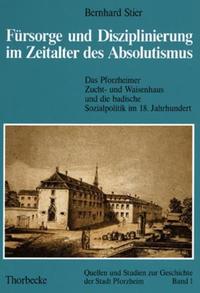 Fürsorge und Disziplinierung im Zeitalter des Absolutismus