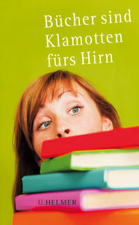 Bücher sind Klamotten fürs Hirn