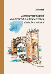 Darstellungsprinzipien von Architektur auf kaiserzeitlich römischen Münzen