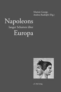 Napoleons langer Schatten über Europa