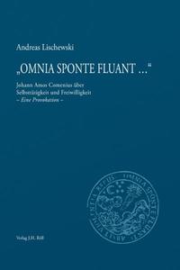 "Omnia sponte fluant..."