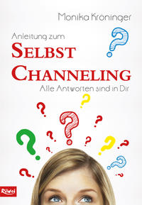 Anleitung zum Selbst Channeling