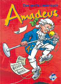 Amadeus - Das grosse Liederbuch / Amadeus - Das große Liederbuch