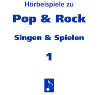Pop & Rock - Singen & Spielen. Materialien für den Musikunterricht in den Klassen 5 bis 10 / Pop & Rock - Singen und Spielen 1