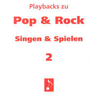 Pop & Rock - Singen & Spielen. Materialien für den Musikunterricht in den Klassen 5 bis 10 / Pop & Rock - Singen und Spielen 2