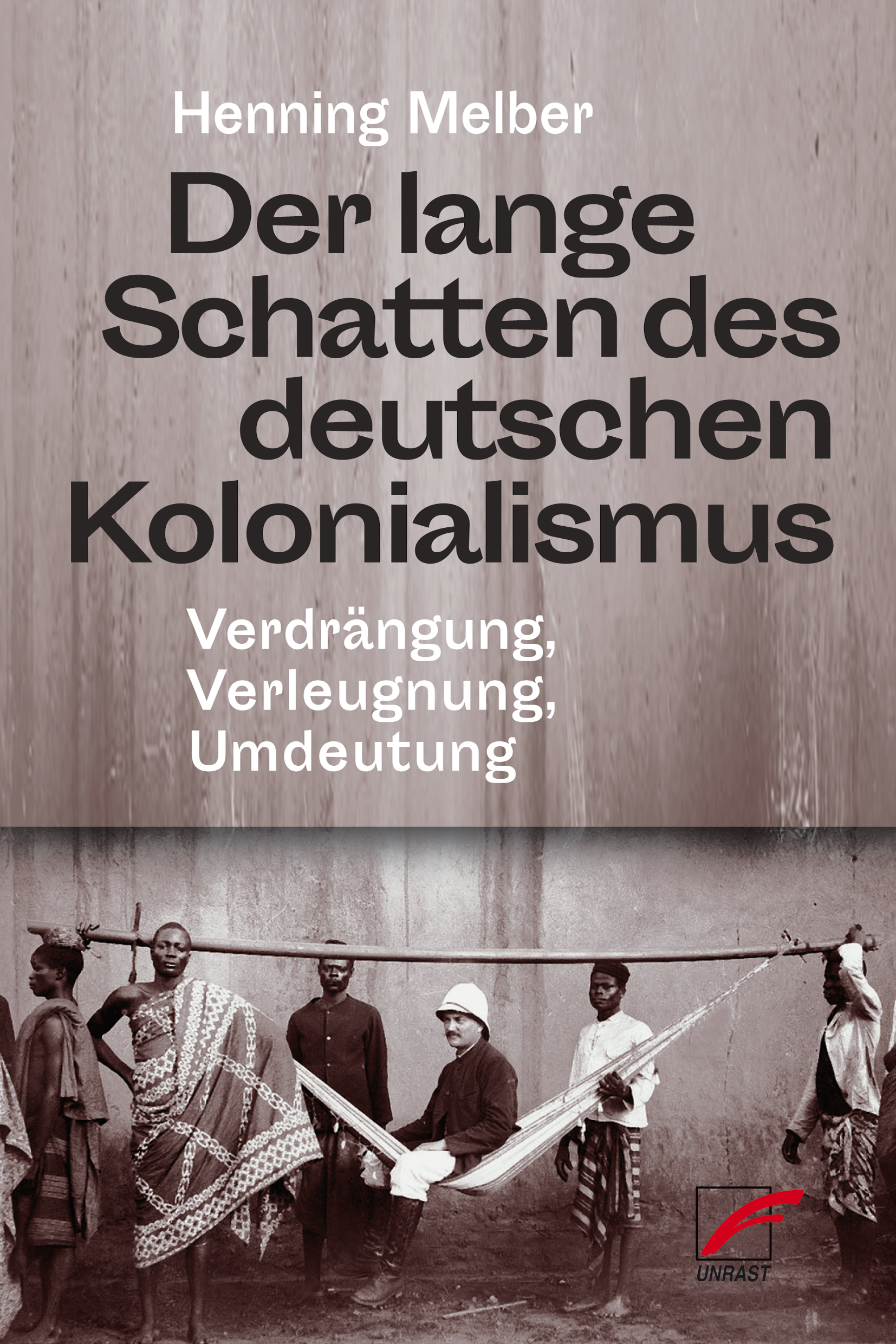 Cover-Abbildung für Der lange Schatten des deutschen Kolonialismus (Softcover/Paperback) (99999---978-3-89771-313-0)