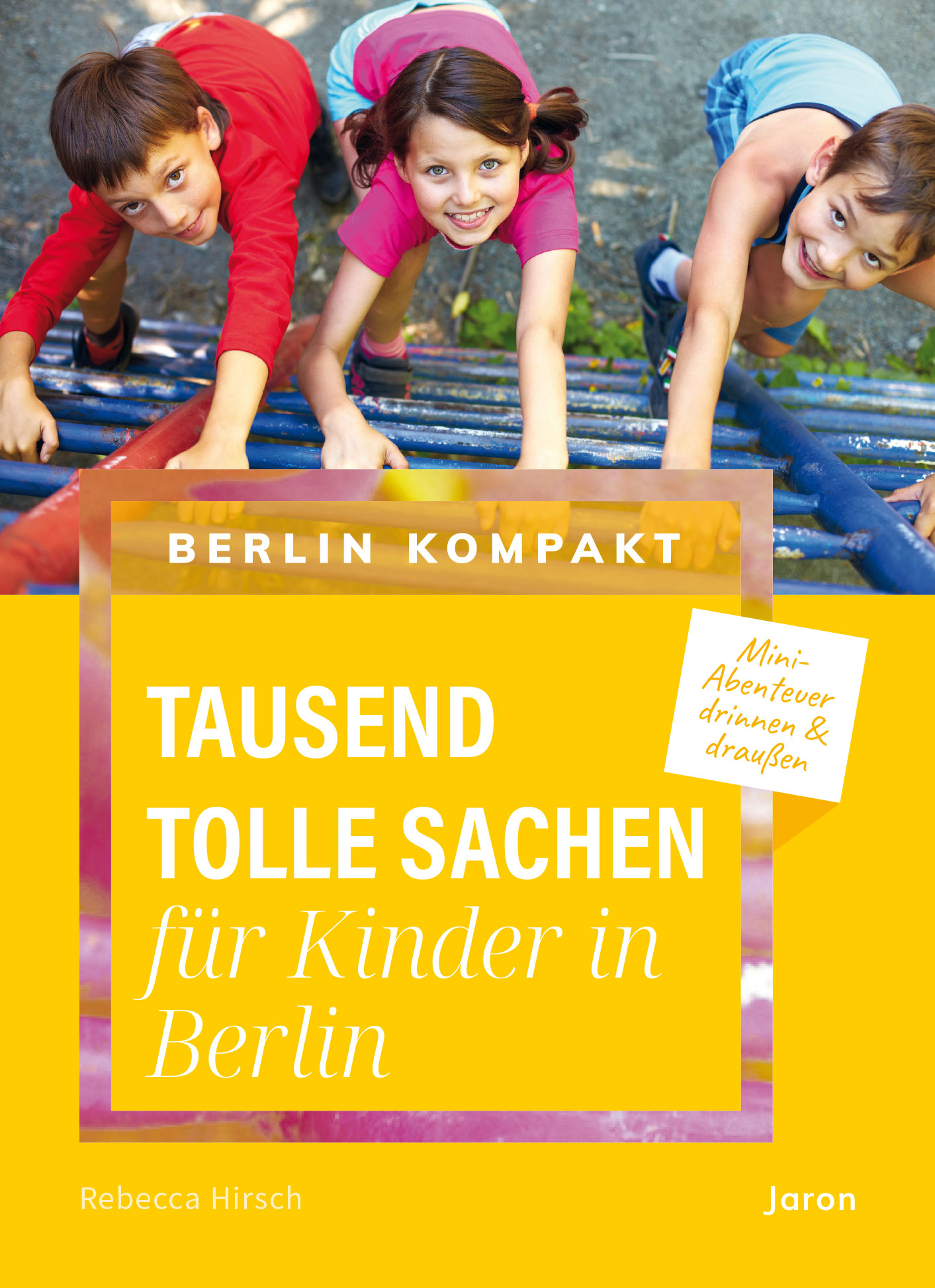 Cover-Abbildung für Tausend tolle Sachen für Kinder in Berlin (Softcover/Paperback) (99999---978-3-89773-446-3)