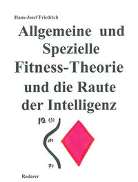 Allgemeine und Spezielle Fitness-Theorie und die Raute der Intelligenz
