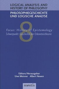 Focus: History of Epistemology / Schwerpunkt: Geschichte der Erkenntnistheorie