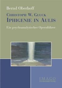 Christoph W. Gluck: Iphigenie in Aulis