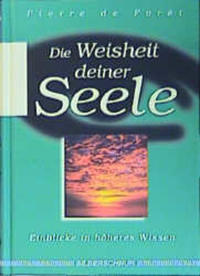 Die Weisheit Deiner Seele