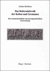 Das Reiteradelsvolk der Kelten und Germanen