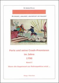 Paris und seine Crash-Premieren im Jahre 1790