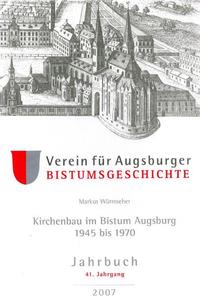 Jahrbuch des Vereins für Augsburger Bistumsgeschichte / Kirchenbau im Bistum Augsburg 1945-1970