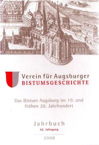 Jahrbuch des Vereins für Augsburger Bistumsgeschichte / Das Bistum Augsburg im 19. und frühen 20. Jahrhundert