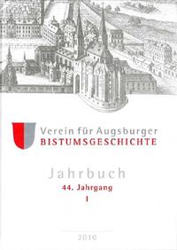 Jahrbuch des Vereins für Augsburger Bistumsgeschichte, 44. Jahrgang, 2010, I