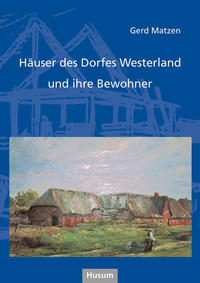 Häuser des Dorfes Westerland und ihre Bewohner