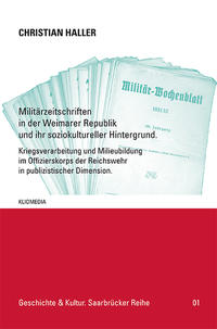 Militärzeitschriften in der Weimarer Republik und ihr soziokultureller Hintergrund.