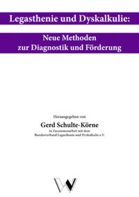 Legasthenie und Dyskalkulie: Neue Methoden zu Diagnostik und Förderung