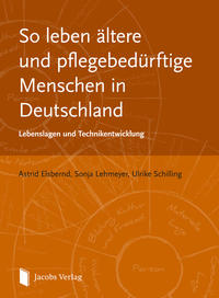 So leben ältere und pflegebedürftige Menschen in Deutschland