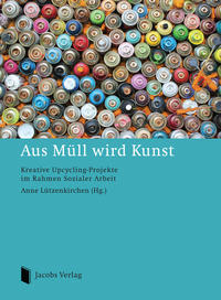 Aus Müll wird Kunst