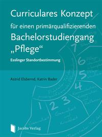 Curriculares Konzept für einen primärqualifizierenden Bachelorstudiengang 