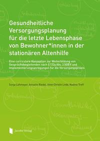 Gesundheitliche Versorgungsplanung für die letzte Lebensphase von Bewohner*innen in der stationären Altenhilfe