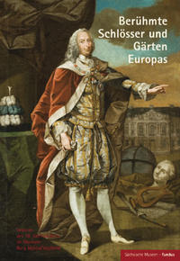 Berühmte Schlösser und Gärten Europas