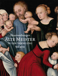Neuerwerbungen: Alte Meister in der Sammlung Würth