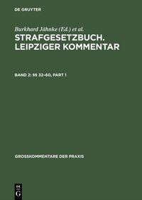 Strafgesetzbuch. Leipziger Kommentar / §§ 32–60