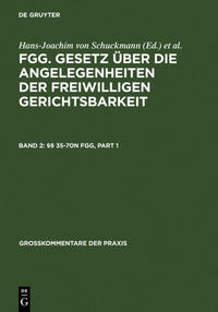 FGG. Gesetz über die Angelegenheiten der freiwilligen Gerichtsbarkeit / §§ 35-70n FGG