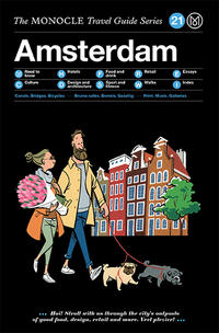 The Monocle Travel Guide to Amsterdam (Updated Version)