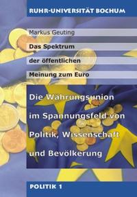 Das Spektrum der öffentlichen Meinung zum Euro