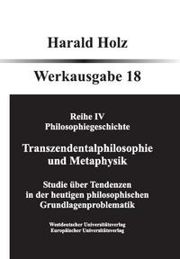Bd. 18 Transzendentalphilosophie und Metaphysik