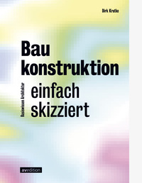 Cover-Abbildung für Baukonstruktion – einfach skizziert (Softcover/Paperback) (99999---978-3-89986-440-3)