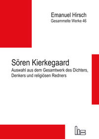 Emanuel Hirsch - Gesammelte Werke / Sören Kierkegaard