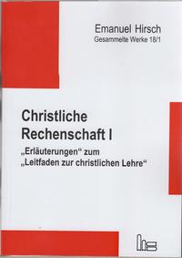 Emanuel Hirsch - Gesammelte Werke / Christliche Rechenschaft I