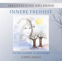 Meditationserlebnis Innere Freiheit