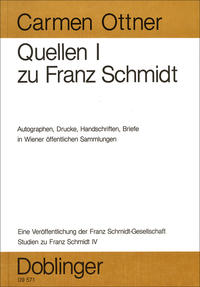 Studien zu Franz Schmidt / Zu Franz Schmidt - Autographe, Drucke, Handschriften, Briefe in Wiener öffentlichen Sammlungen